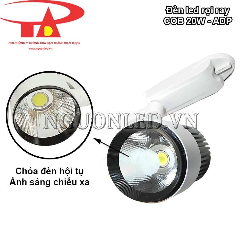 Đèn led rọi ray 20W thiết kế chóa đèn hội tụ, ánh sáng chiếu xa