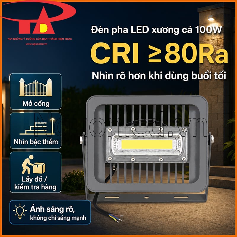 Đèn pha LED xương cá 100W với chỉ số CRI ≥80Ra dùng quan sát buổi tối