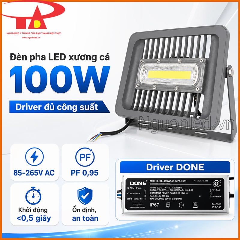 Đèn pha LED xương cá 100W với driver đủ công suất, PF 0,95 và điện áp 85–265V AC