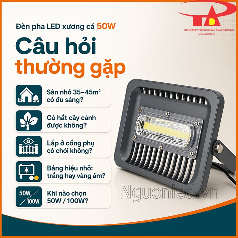 Câu hỏi thường gặp về đèn pha LED xương cá 50W cho sân nhỏ, cổng phụ và bảng hiệu