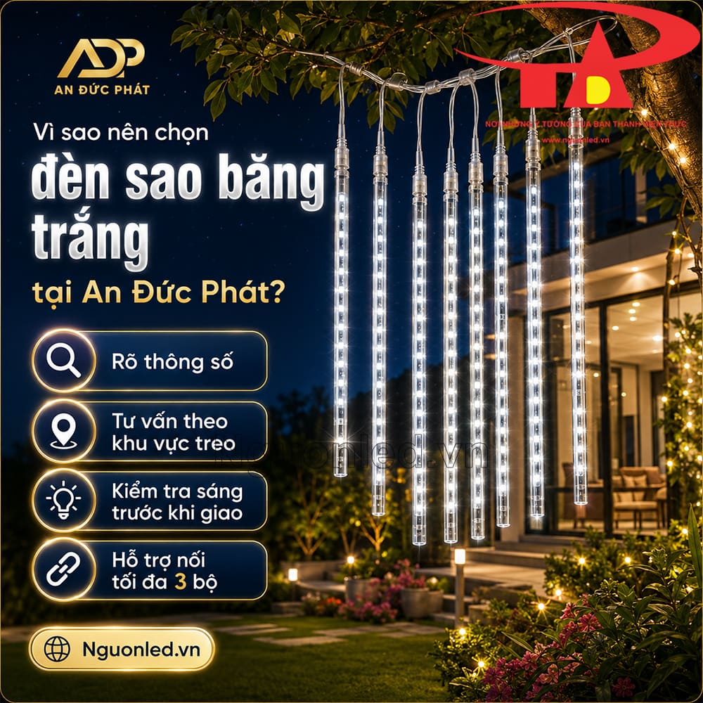 Vì sao nên chọn đèn sao băng trắng rõ thông số tại An Đức Phát?